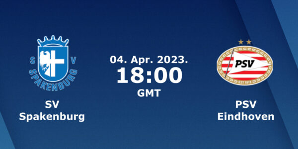 Spakenburg vs PSV Eindhoven – Semi-Final – Preview & Prediction